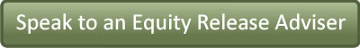 Speak to a fully qualified Equity Release adviser